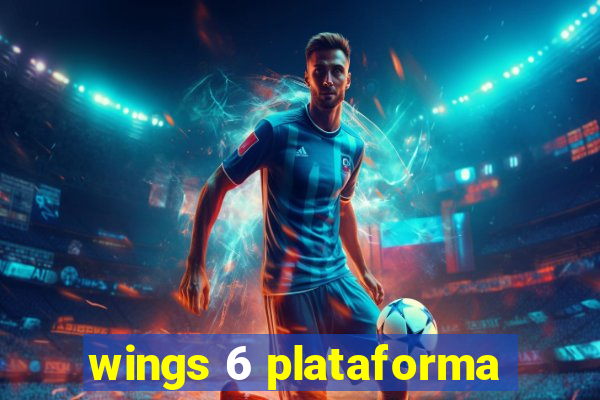 wings 6 plataforma